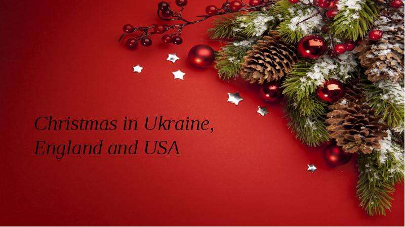 Презентация К уроку английского языка "Christmas in Ukraine, England and USA" - скачать бесплатно