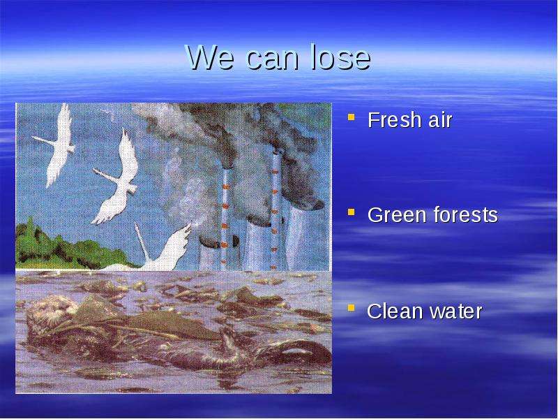 We can lose Fresh air Green