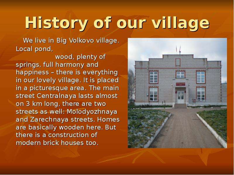 History of our village We