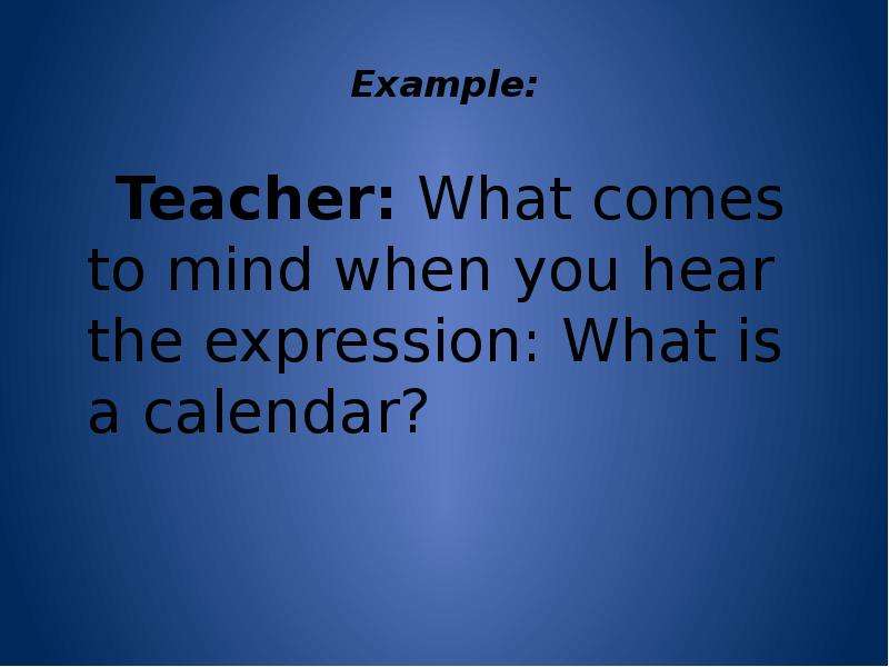 Example Teacher What comes to