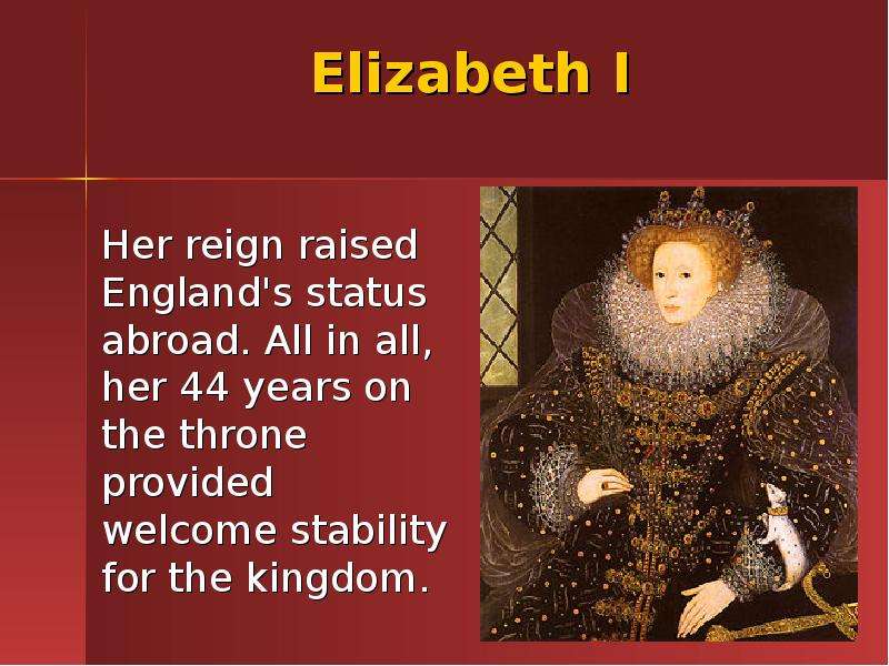 Elizabeth I Her reign raised