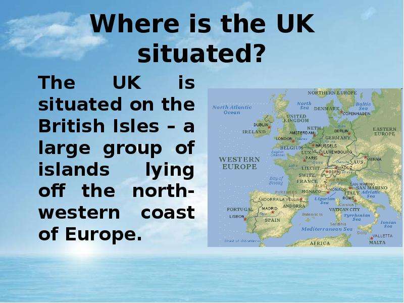 Where is the UK situated? The