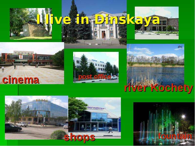I live in Dinskaya