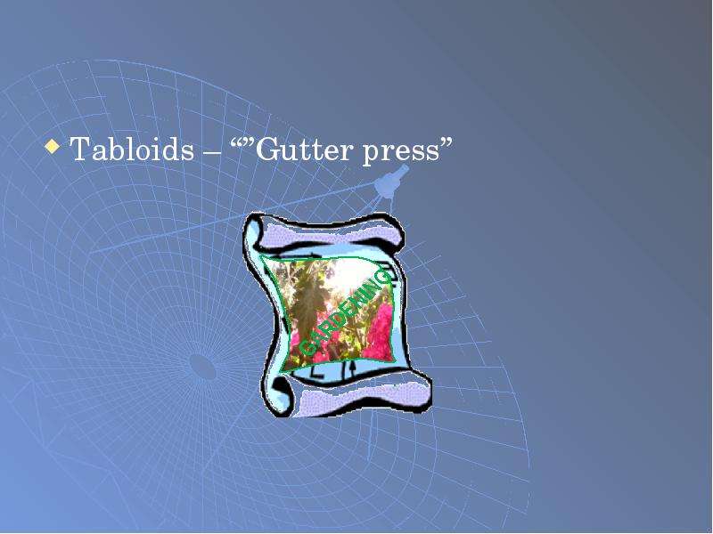 Tabloids Gutter press