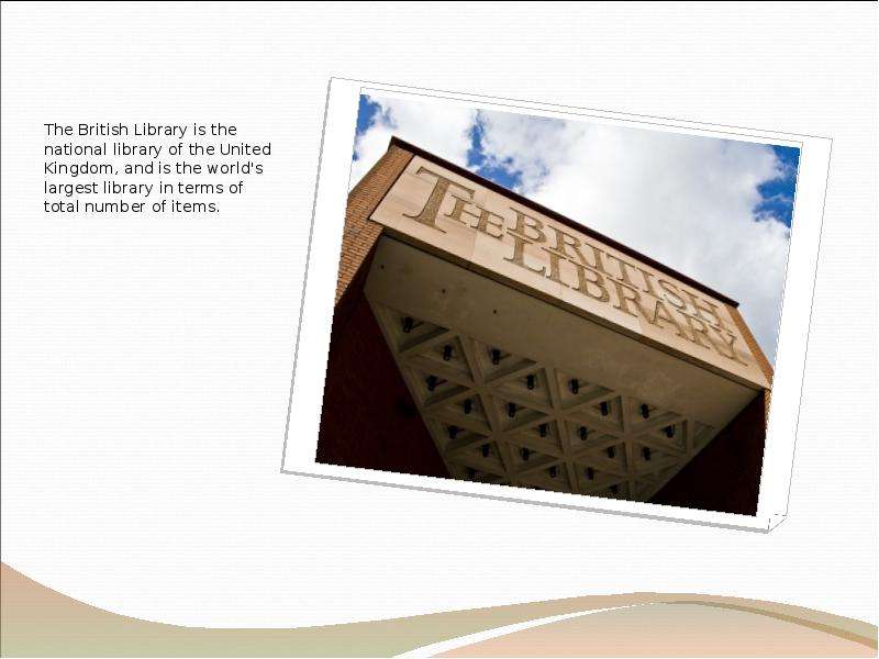 The British Library is the