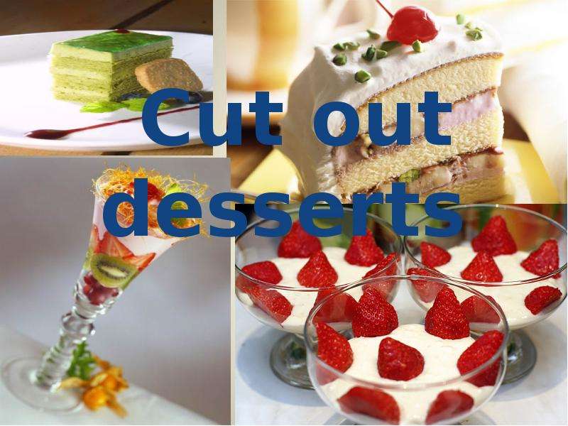 Cut out desserts