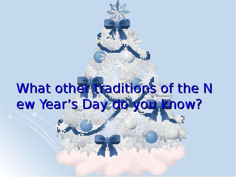 What other traditions of the