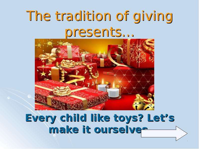 The tradition of giving