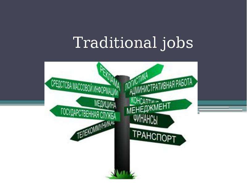 Traditional jobs