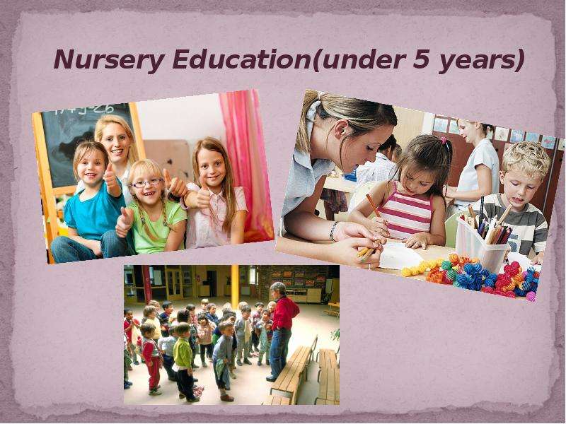 Nursery Education under years