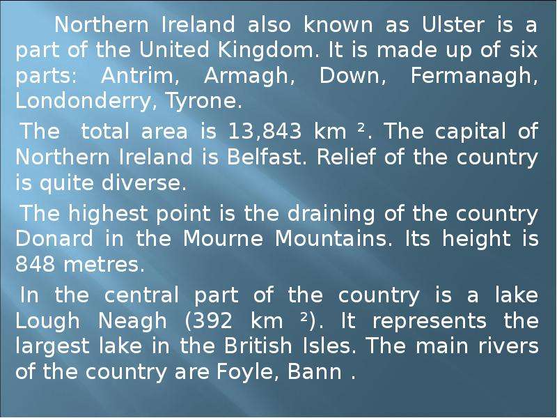 Northern Ireland also known