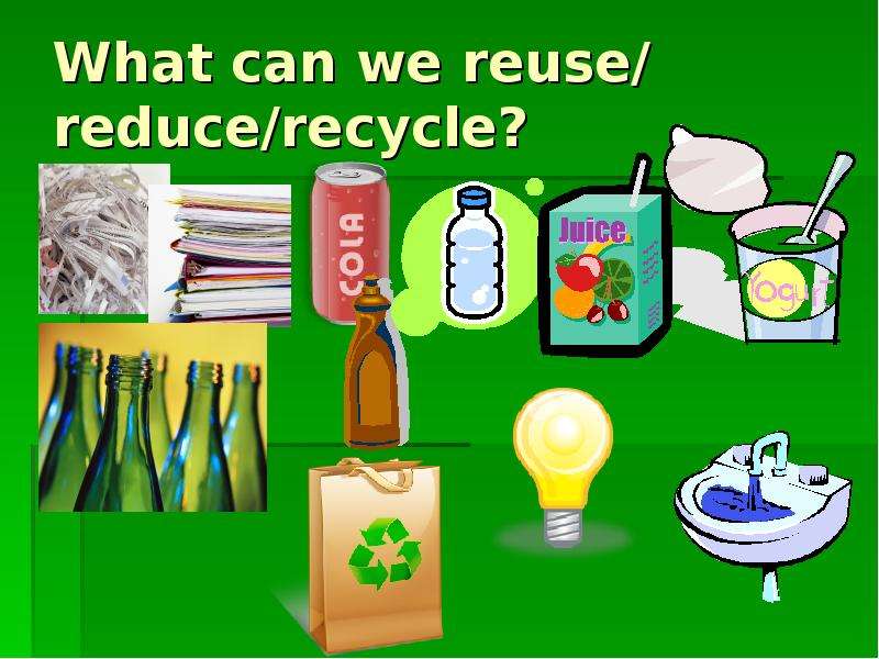 What can we reuse reduce