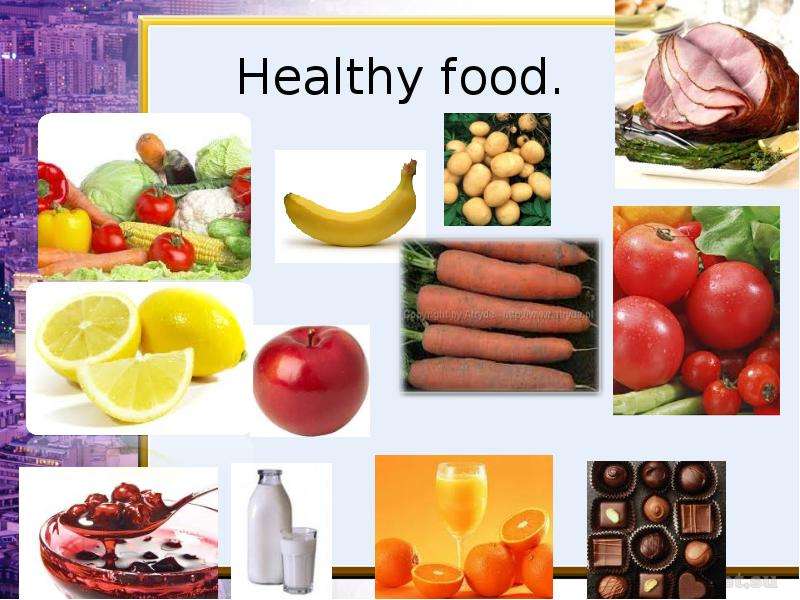 Healthy food.