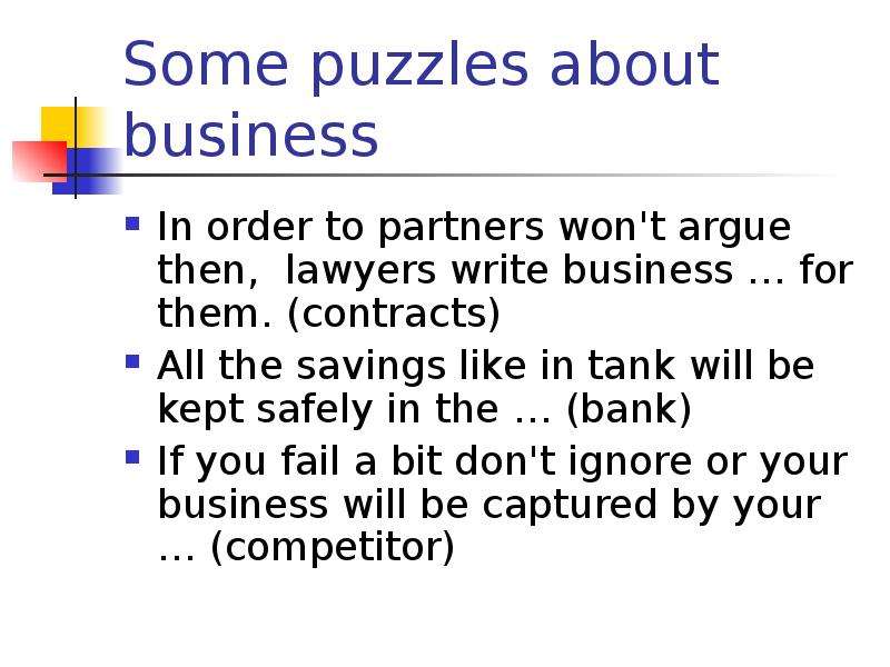 Some puzzles about business