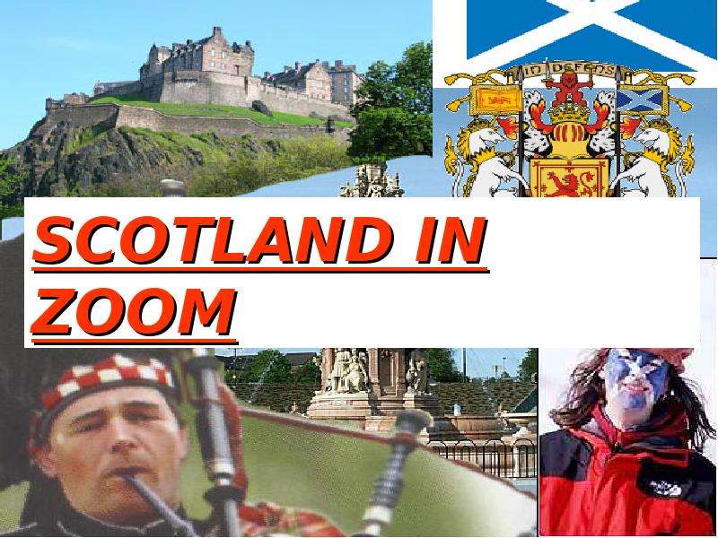 Презентация К уроку английского языка "Scotland in zoom" - скачать