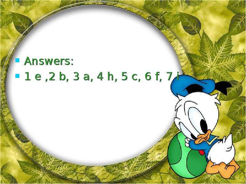 Answers Answers e , b, a, h,