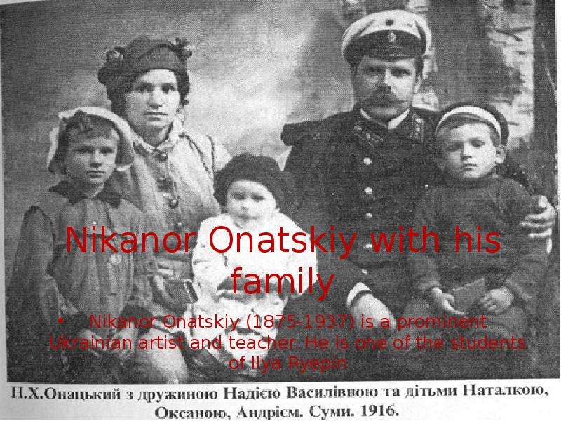 Nikanor Onatskiy with his