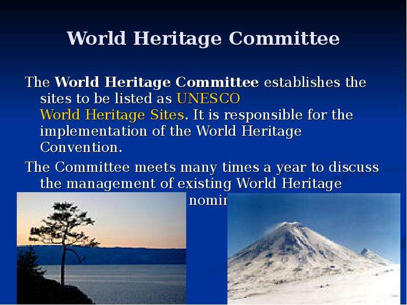 World Heritage Committee The