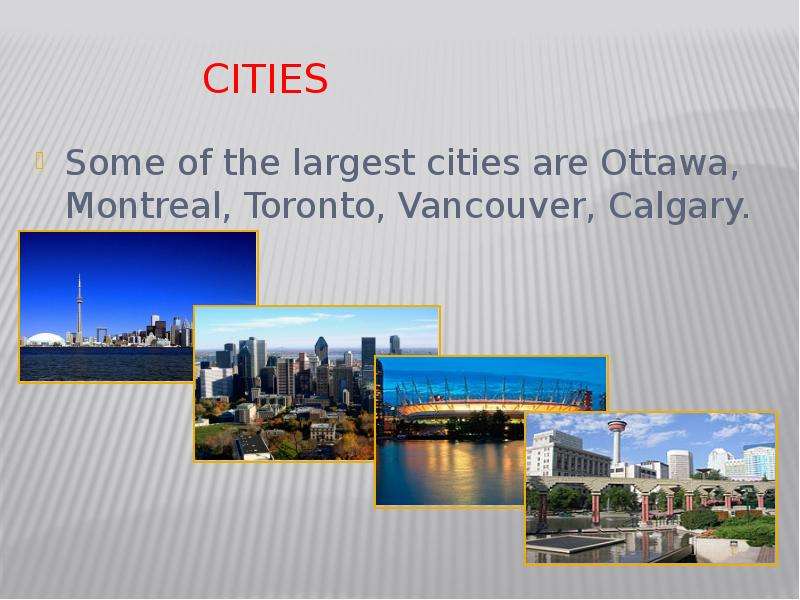 CITIES Some of the largest