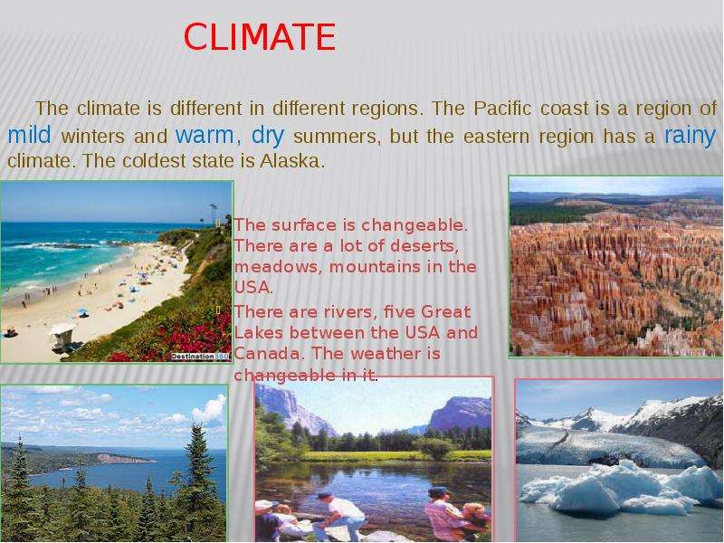 Climate The surface is