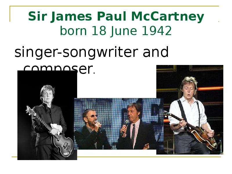 Sir James Paul McCartney born