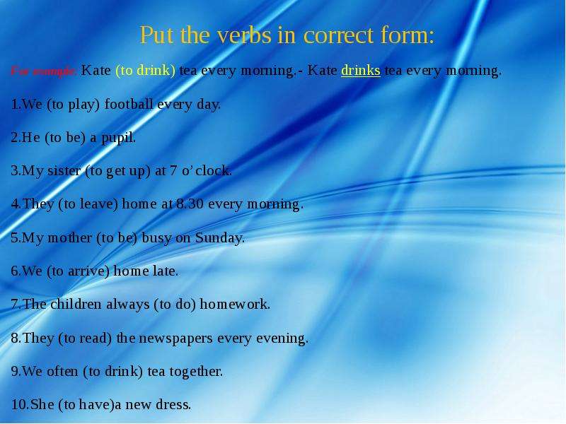 Put the verbs in correct form