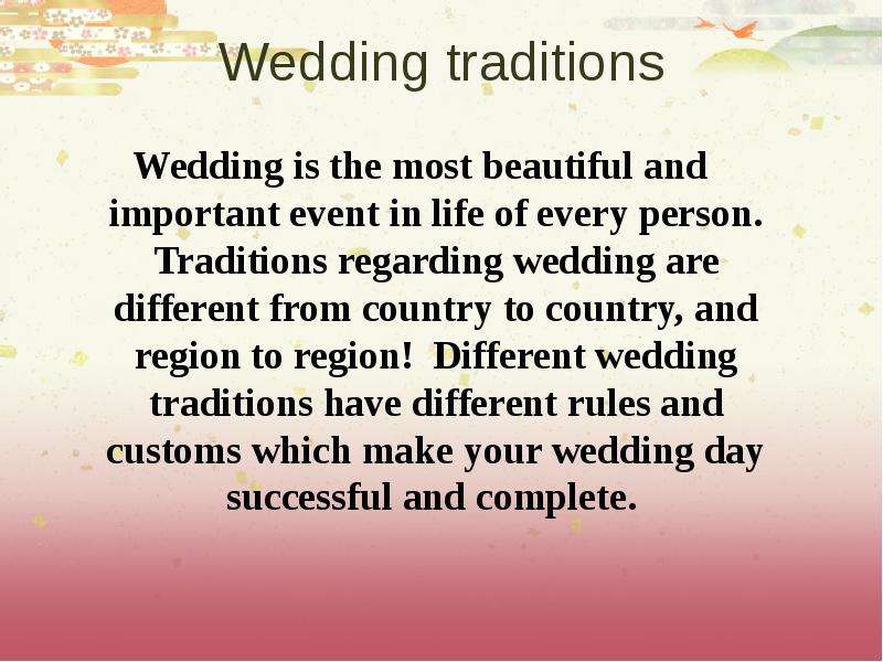 Wedding traditions Wedding is