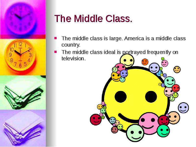 The Middle Class. The middle
