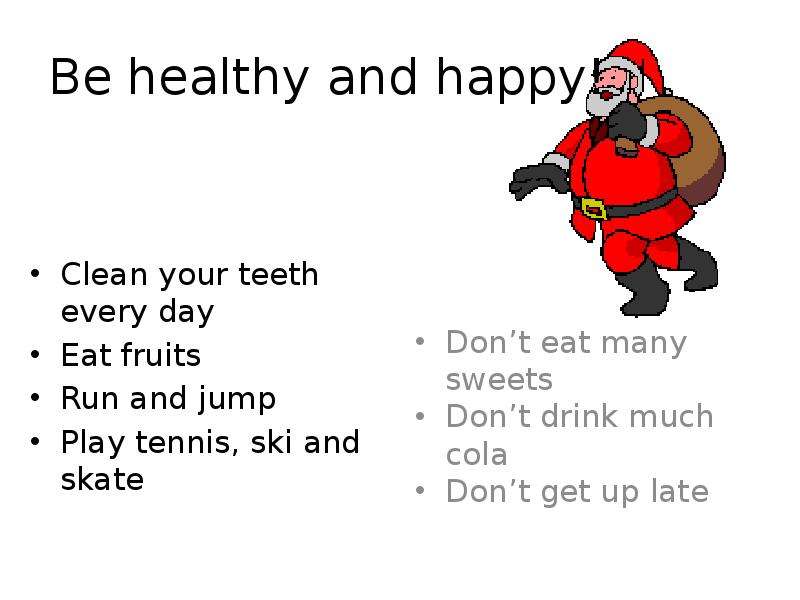 Be healthy and happy! Clean