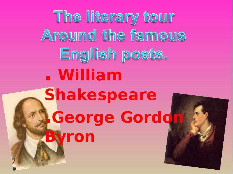 Презентация Скачать презентацию William Shakespeare and George Gordon Byron