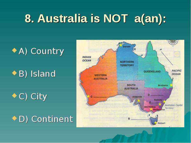 . Australia is NOT a an A