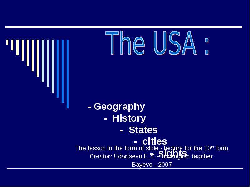 - Geography - History -