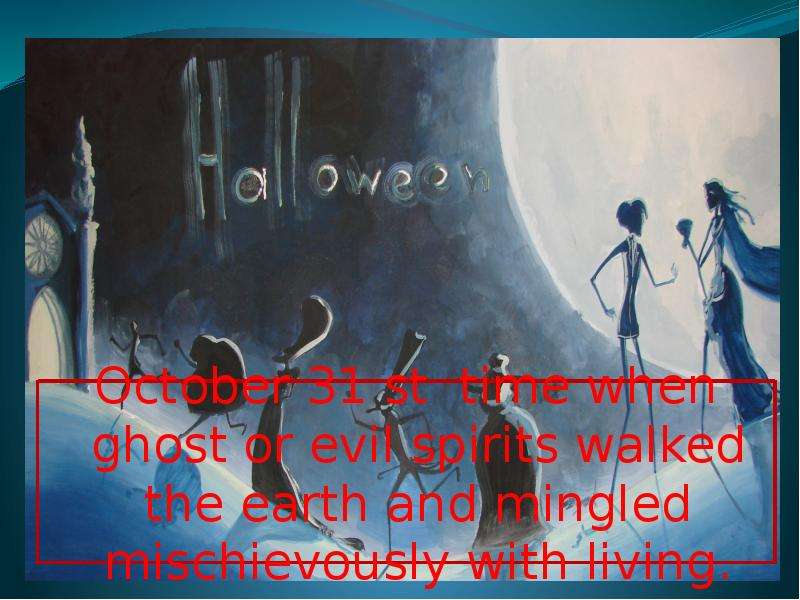 October st time when ghost or