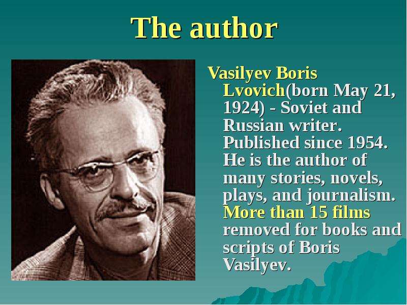 The author Vasilyev Boris