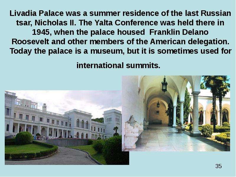 Livadia Palace was a summer