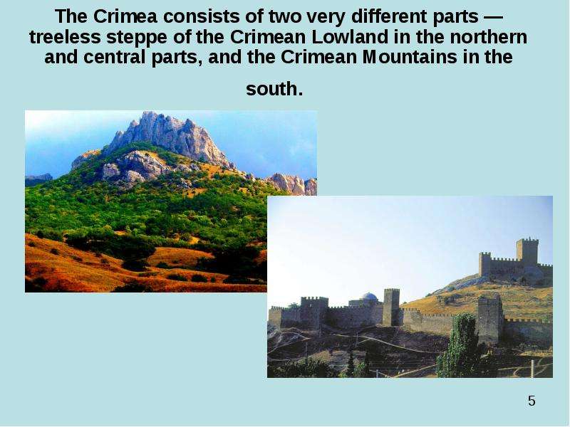 The Crimea consists of two