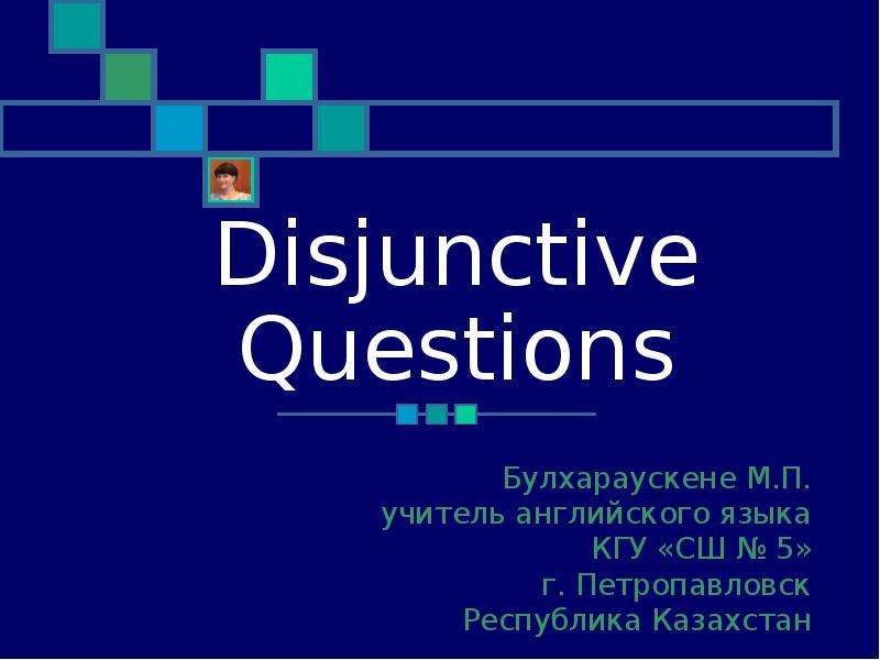 Презентация Disjunctive Questions