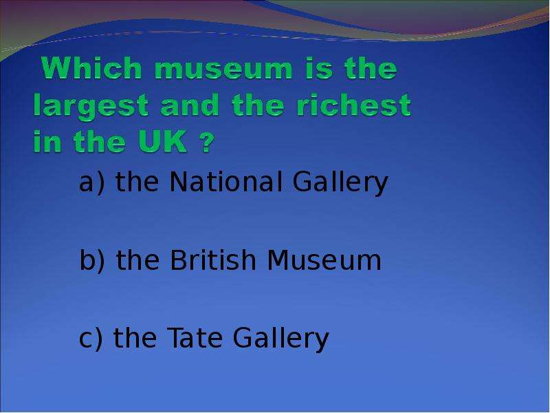 a the National Gallery a the
