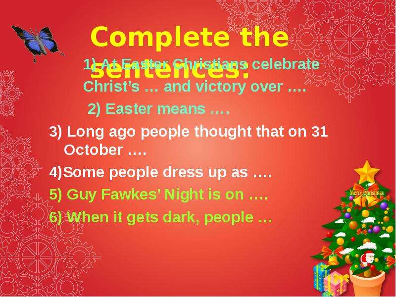 Complete the sentences At