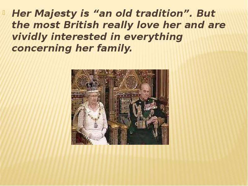 Her Majesty is an old