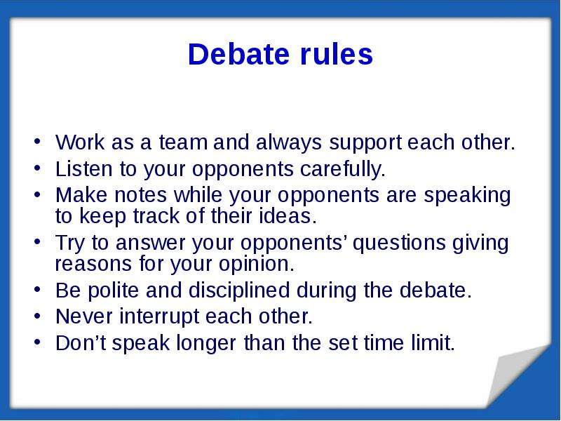 Debate rules Work as a team