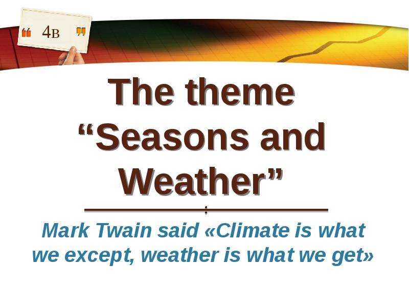 The theme Seasons and Weather