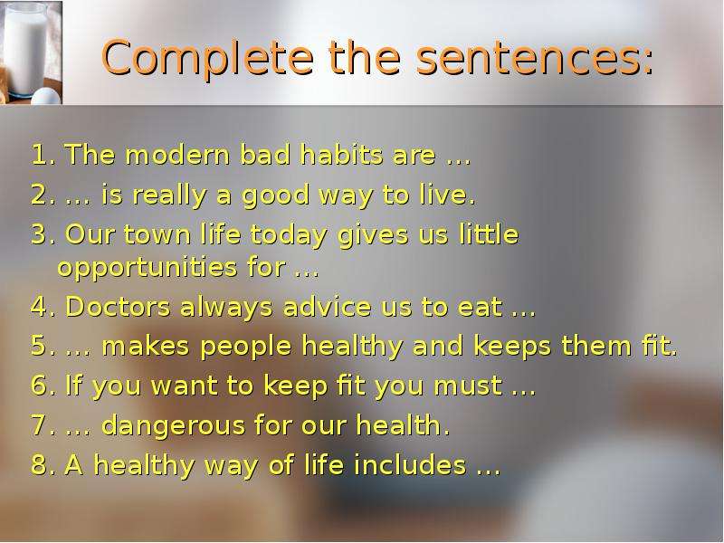 Complete the sentences . The