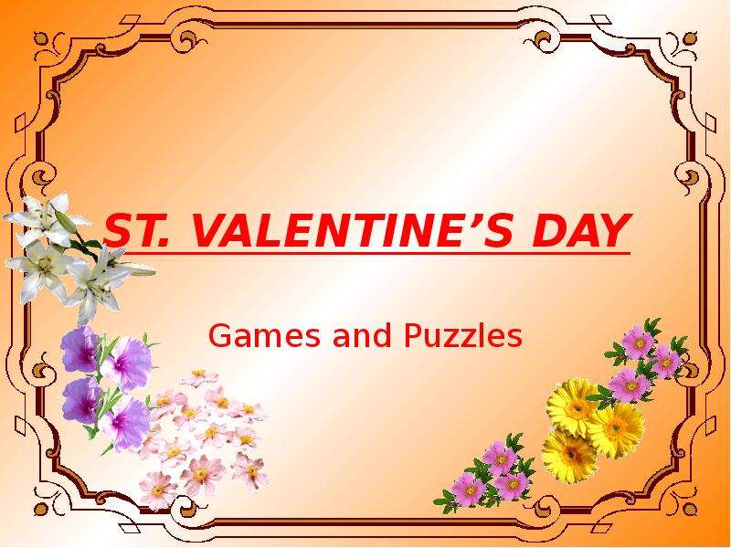 ST. VALENTINE S DAY Games and