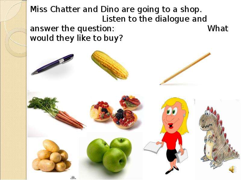 Miss Chatter and Dino are