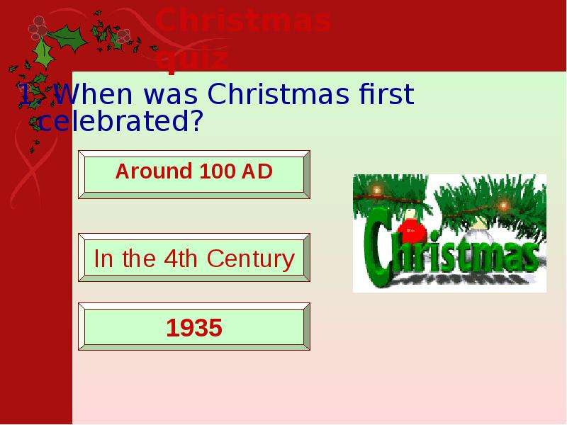 Christmas quiz . When was