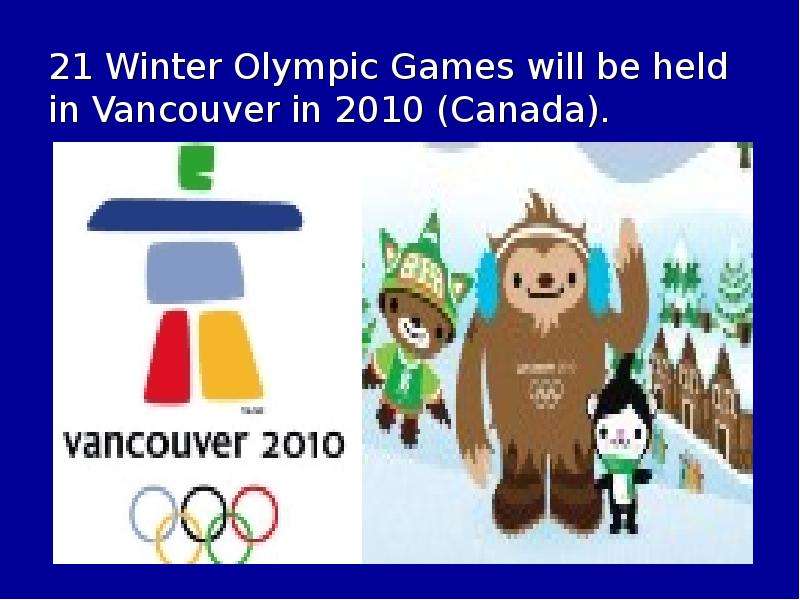 Winter Olympic Games will be