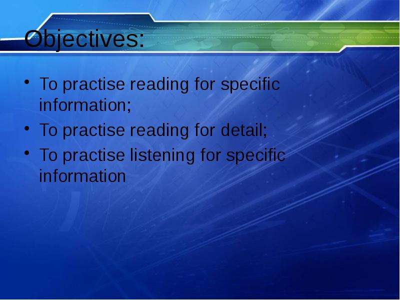 Objectives To practise