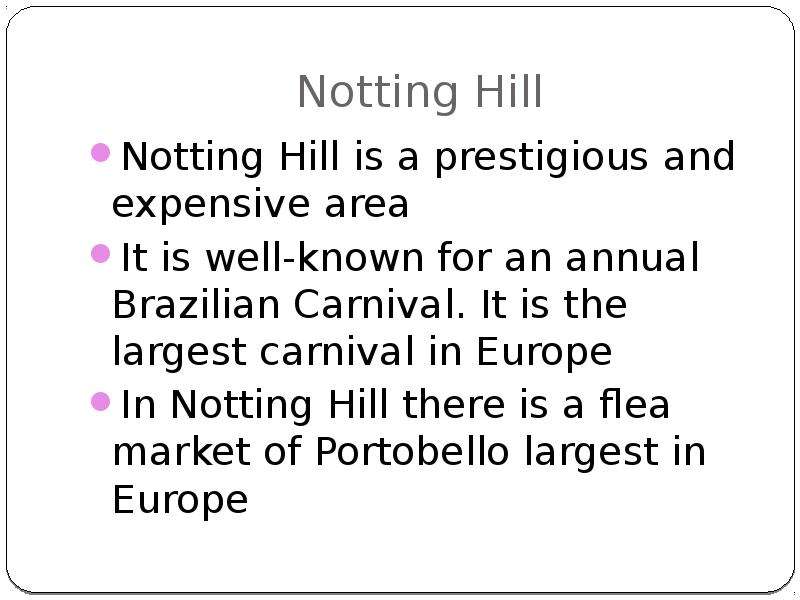 Notting Hill Notting Hill is
