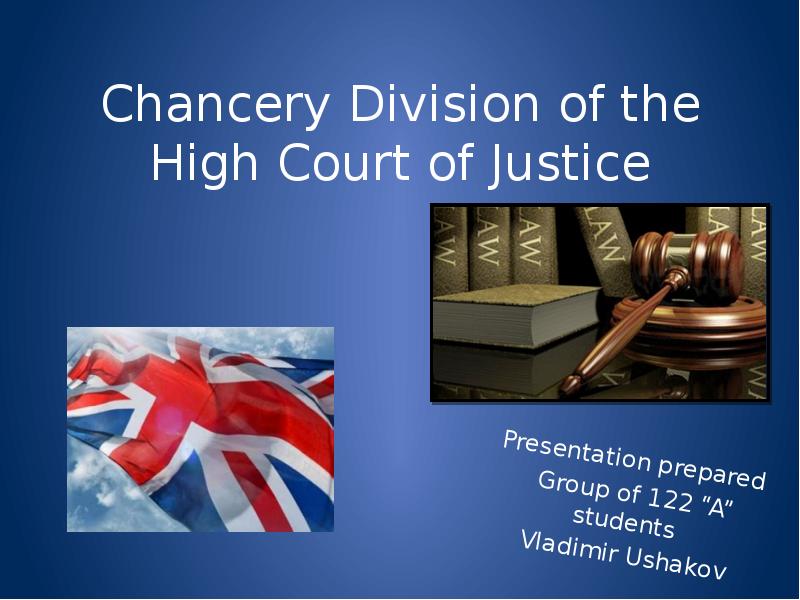 Презентация Chancery Division of the High Court of Justice